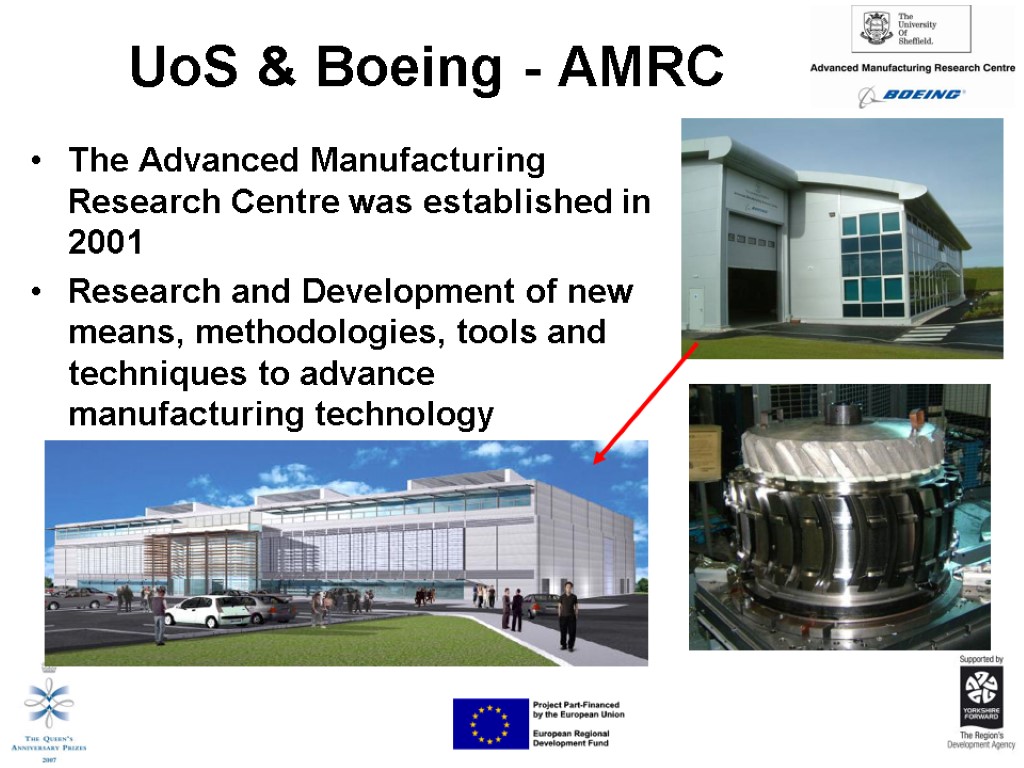 UoS & Boeing - AMRC The Advanced Manufacturing Research Centre was established in 2001